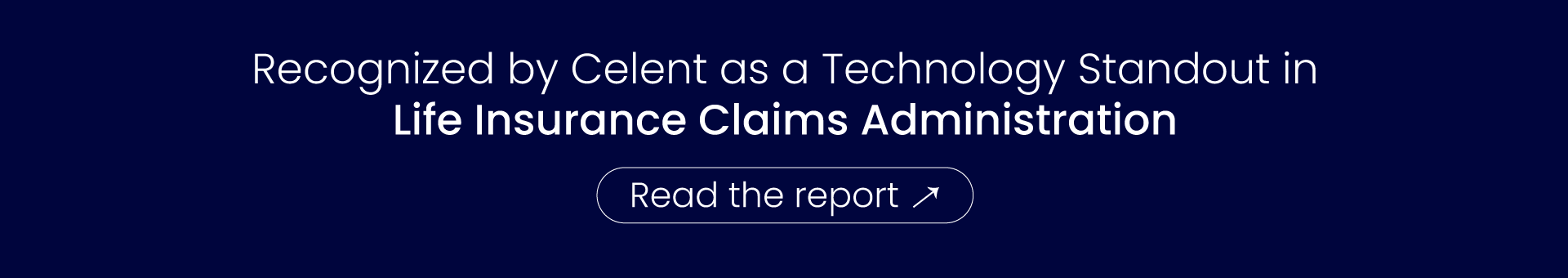 Recognized by Celent as a technology Standout in Life Insurance Claims Administration
